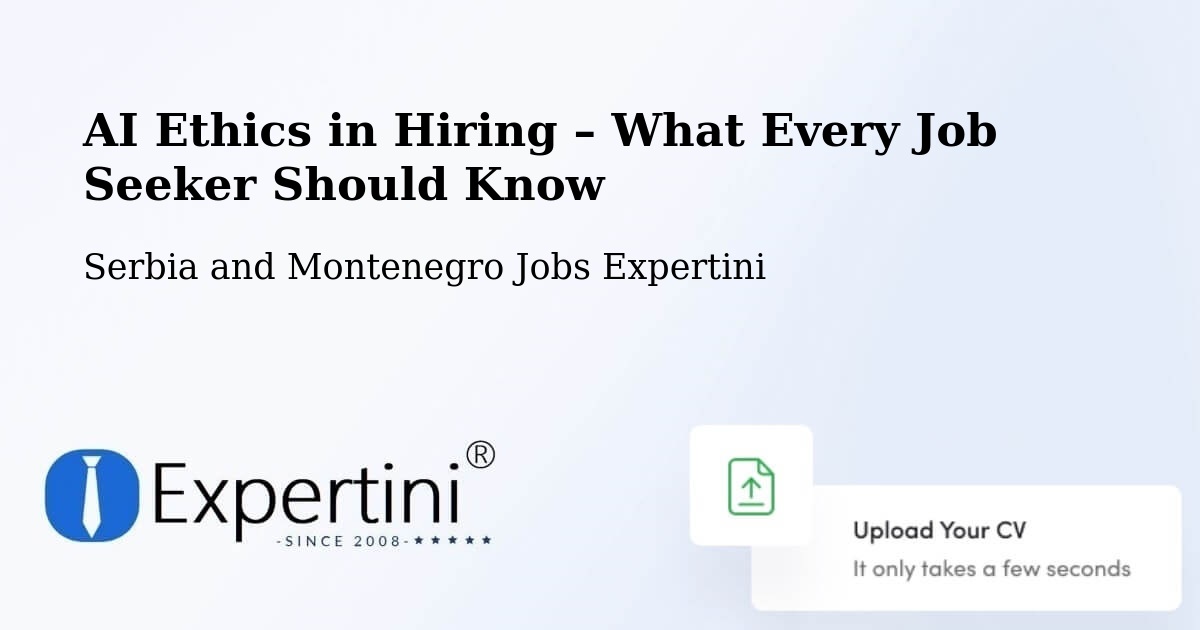 AI Ethics in Recruitment & Hiring – Headingley - Headingley, Serbia and Montenegro Jobs Expertini