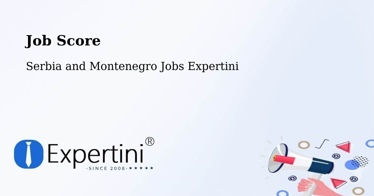 Job Score & Job Description Score Tool – Headingley - Serbia and Montenegro Jobs Expertini
